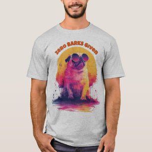 Zéro aboiements donnés   T-shirt drôle rétro Pug