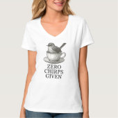 Zero Chirps Given T-shirt (Voorkant)