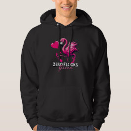 Zero Flocks Given Hoodie – Funny Flamingo Gift