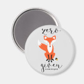 Zero Fox Donné Funny Pun Magnet Personnalisé (Recto/Verso)