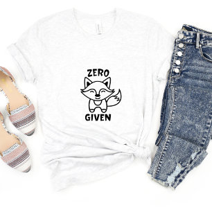 Zero Fox Donné Sarcasme Drôle Mème T-shirt