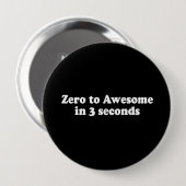 ZERO GEWELDIGE IN 3 SECONDEN T-shirt Ronde Button 4,0 Cm (Voorkant /achterkant)