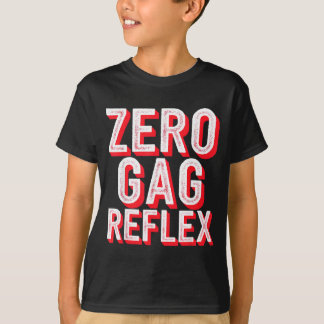 Zero Kokhalsreflex, Meme Grappig Meisjesuitje  T-shirt