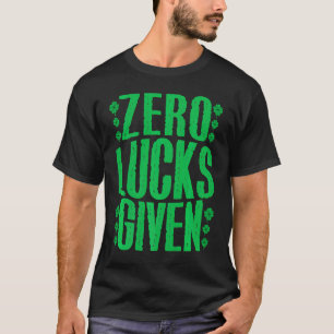 Zero Lucks Gegeven Ierse Shamrock Lucky St Patrick T-shirt