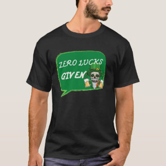Zero Lucks gegeven St Patrick's Day St Paddys Day T-shirt