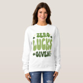 Zero Lucks Gegeven St. Patrick's Day Sweatshirt (Voorkant volledig)