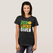 Zero Lucks Given Funny Saint Patrick's Day Shamroc T-shirt (Voorkant volledig)