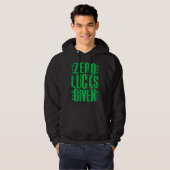 Zero Lucks Given Irish Shamrock Lucky St Patricks Hoodie (Voorkant volledig)