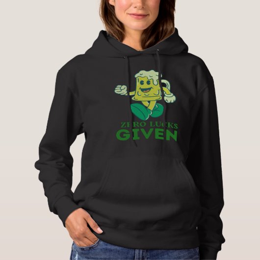 Zero Lucks Given St Patrick s Day St Paddys Day Hoodie (Voorkant)