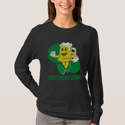 Zero Lucks Given St Patrick s Day St Paddys Day T-shirt (Voorkant)