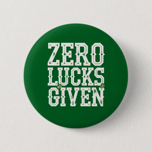 Zero Lucks krijgt Grappig St Patrick's Day Iers Ronde Button 5,7 Cm