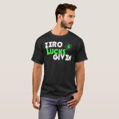 Zero Lucks krijgt grappige sint-Patrick's Day Luck T-shirt (Voorkant volledig)