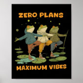 Zero Plans Maximum Vibes Funny Frog Hoodie Chill V Poster (Voorkant)
