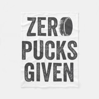 Zero Pucks Given Sarcastic Adult Hockey Men's Wome Fleece Deken