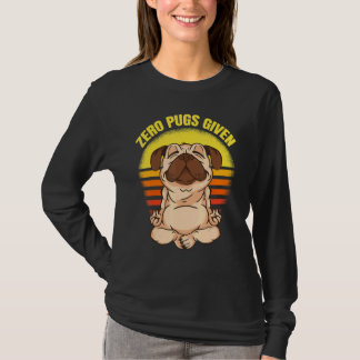 Zero Pugs Given Dog Making Yoga Vintage Namaste Pu T-shirt