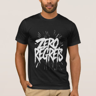 Zero Regrets Grunge Poster Bold Monochrome DrIP T-shirt