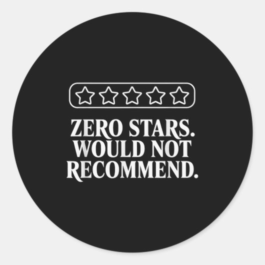 Zero Stars Would Not Recommend Humor Funny Sarcast Ronde Sticker (Voorkant)