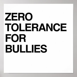ZERO TOLERANCE FOR BULLIES POSTER