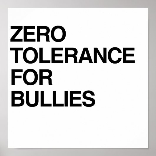 ZERO TOLERANCE FOR BULLIES POSTER (Voorkant)
