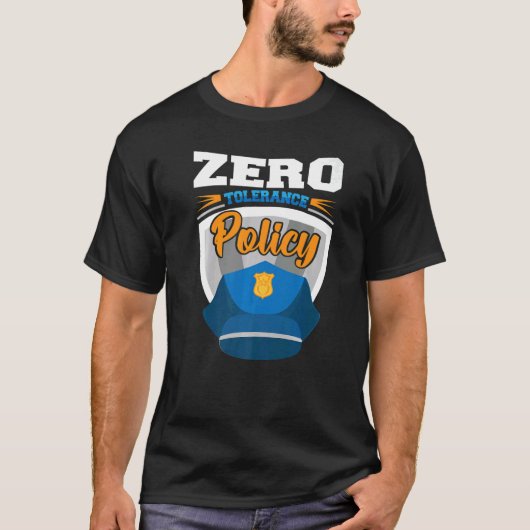 Zero tolerance policy kindness police cap joke   t-shirt (Voorkant)
