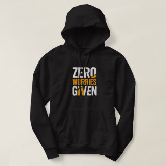 Zero Worries Given Bold Hoodie