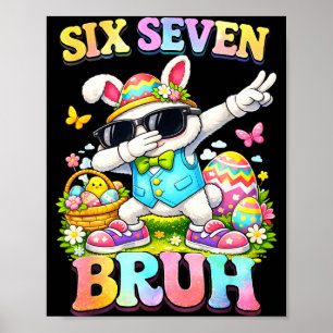 Zes zeven 67 meme pasen dag ei 6 7 tieners jongens poster