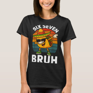 Zes Zeven 6 7 Meme Dabbing Taco Cinco De Mayo Eten T-shirt