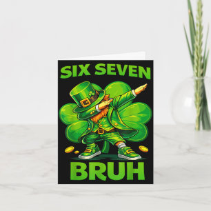 Zes zeven bruh 67 meme st patricks dag tieners jon kaart