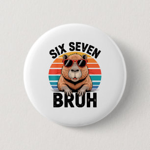 Zes Zeven Bruh 6 7 Meme Grappige Capybara 6 7 Ronde Button 5,7 Cm