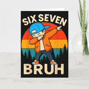 Zes Zeven Bruh 6 7 Nummer 67 Meme Dab Dabbing Jong Kaart