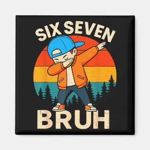 Zes Zeven Bruh 6 7 Nummer 67 Meme Dab Dabbing Jong Magneet