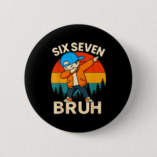 Zes Zeven Bruh 6 7 Nummer 67 Meme Dab Dabbing Jong Ronde Button 5,7 Cm