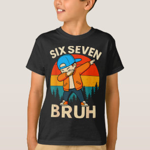 Zes Zeven Bruh 6 7 Nummer 67 Meme Dab Dabbing Jong T-shirt