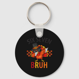 Zes Zeven Bruh Dabbing Turk Kalkoen Thanksgiving 6 Sleutelhanger