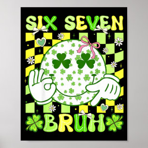 Zes Zeven Bruh Grappig 67 Meme St. Patrick's Dag M Poster
