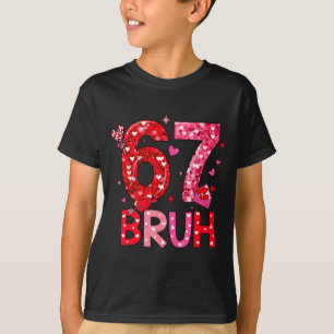 Zes Zeven Bruh Grappig 67 Meme Valentijnsdag Manne T-shirt