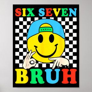 Zes Zeven Bruh Jongens 67 Meme Gen Alpha Slaang 6 Poster