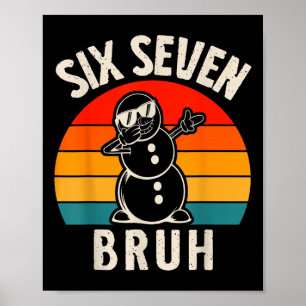 Zes Zeven Bruh Sneeuwman 67 Meme Zes Zeven Kerstmi Poster