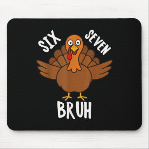 Zes Zeven Bruh Thanksgiving Turkey 6 7 Meme Nummer Muismat