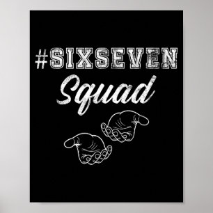 Zes Zeven Squad 67 Meme Grappige Mannen Vrouwen Jo Poster