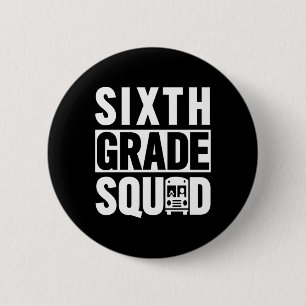 Zesde klas Squad (6de klas School - witte tekst) Ronde Button 5,7 Cm