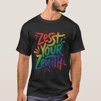 Zest je Zenith T-shirt