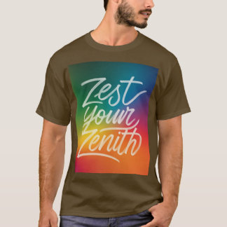 Zest je Zenith T-shirt