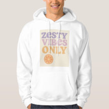 Zesty Vibes uniquement Sweat - shirt à capuche