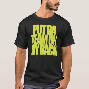 Zet DA Team op Mijn Rug 1G T-shirt