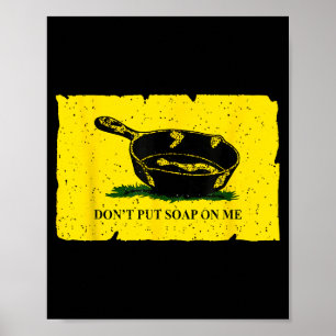 Zet geen zeep op me poster