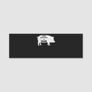 zet groenten om op Bacon Funny BBQ Lovers Naamplaatje