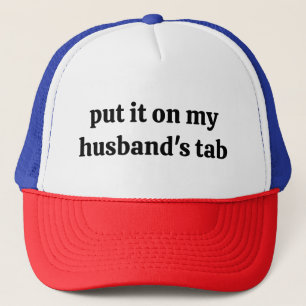 Zet het op de rekening van mijn man Grappige moede Trucker Pet