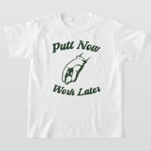 Zet nu werk later grappige golf geschenken t-shirt