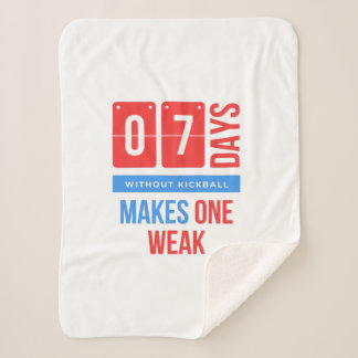 Zeven dagen zonder kickball is een zwak sherpa deken